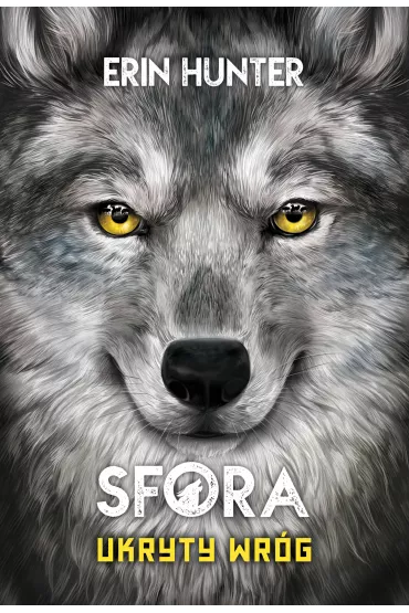 Ukryty wr�g. Sfora. Tom 2 - Erin Hunter