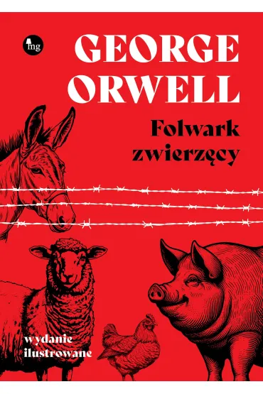 Folwark zwierz�cy. Ilustrowane - George Orwell
