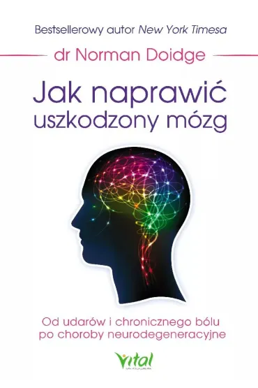 Jak naprawi� uszkodzony m�zg - Norman Doidge