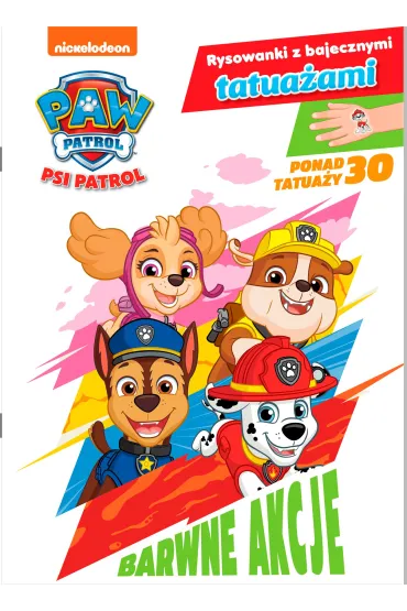 Psi Patrol. Rysowanki z bajecznymi tatua�ami. Barwne akcje
