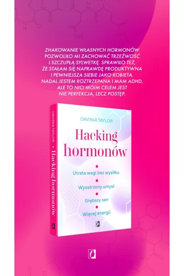 Hacking hormonw. Utrata wagi bez wysiku. Wyostrzony umys. Gbszy sen. Wicej energii - Davinia Taylor