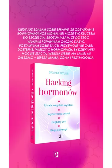 Hacking hormonw. Utrata wagi bez wysiku. Wyostrzony umys. Gbszy sen. Wicej energii - Davinia Taylor