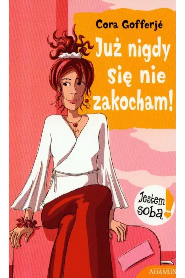Ju� nigdy si� nie zakocham! - Cora Gofferje