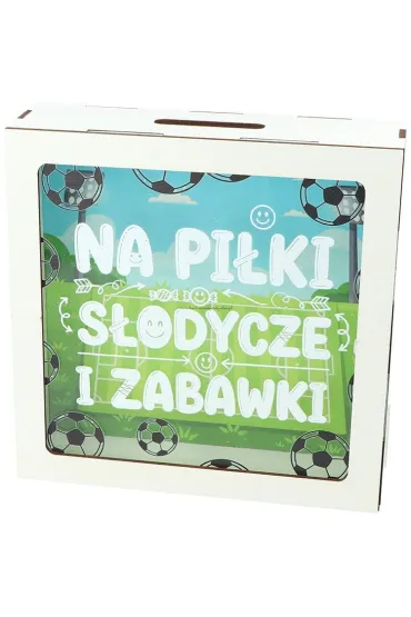 Skarbonka drewniana "Na pi�ki, s�odycze i zabawki" (17,5x17,5x5,5cm)