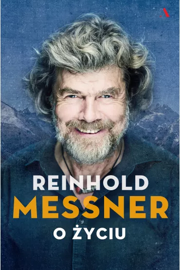 O �yciu - Reinhold Messner