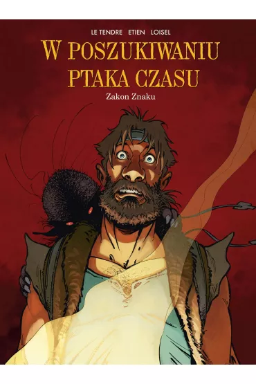 Z�odziej woli. W poszukiwaniu ptaka czasu. Tom 5 - Loisel Regis, David  Etien, Serge Le Tendre
