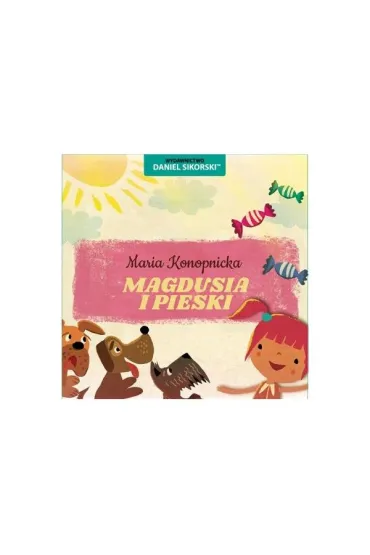 Magdusia i pieski - Maria Konopnicka