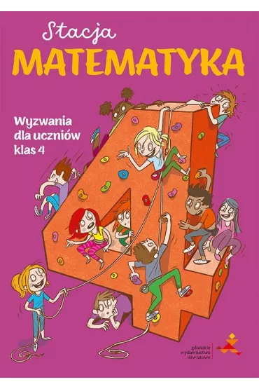 Stacja Matematyka. Wyzwania dla uczni�w klas 4 - Marzenna Grochowalska, Margaryta Orzechowska
