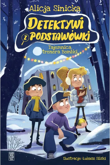 Tajemnica trenera Bombki. Detektywi z podstaw�wki. Tom 3 - Alicja Sinicka