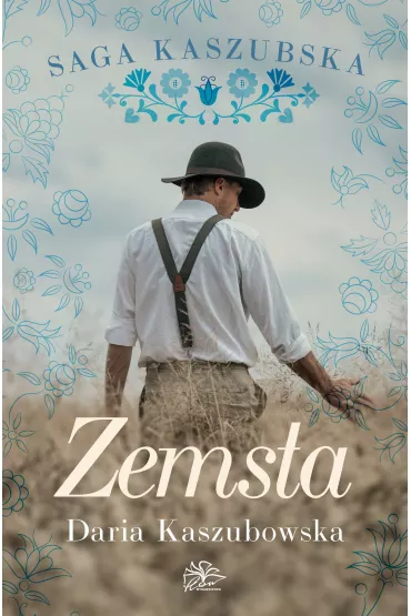 Zemsta. Saga kaszubska. Tom 2 - Daria Kaszubowska