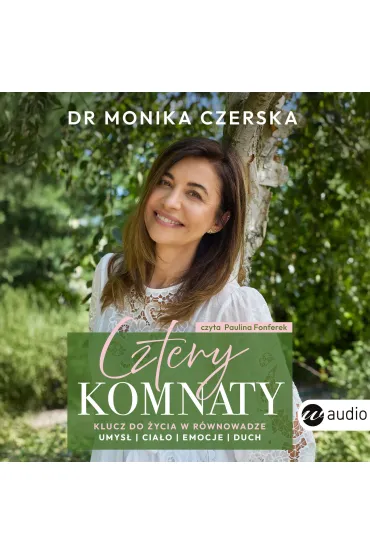 Audiobook Cztery komnaty. Klucz do �ycia w r�wnowadze mp3 - Monika Czerska