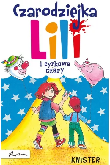 Czarodziejka Lili i cyrkowe czary * * - Knister