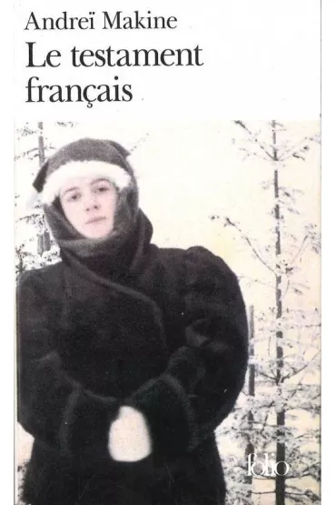 Testament francais - Makine Andrei