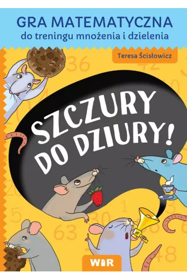 Gra matematyczna Szczury do dziury WIR - Zofia  Zabrzeska, Teresa �cis�owicz