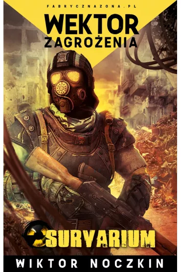 Wektor zagro�enia. Fabryczna zona. Survarium. Tom 2 - Wiktor Noczkin