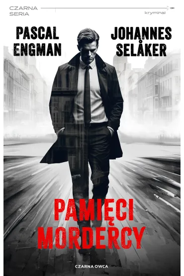 Pami�ci mordercy - Pascal Engman, Johannes Selåker