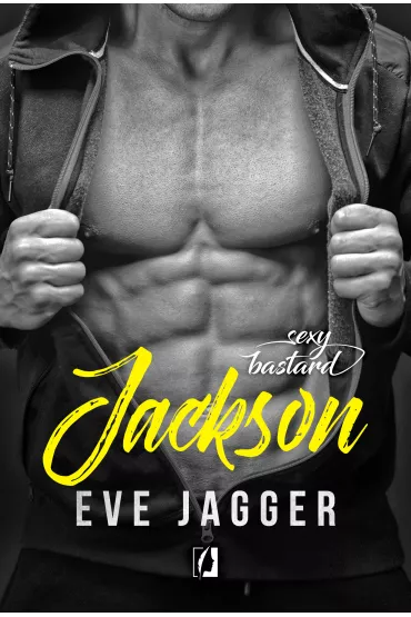 eBook Jackson. Sexy Bastard. Tom 4 mobi epub - Eve Jagger