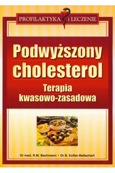 Podwy�szony cholesterol terapia kwasowo-zasadowa - R. M. Bachmann, B. Kofler-Bettschart