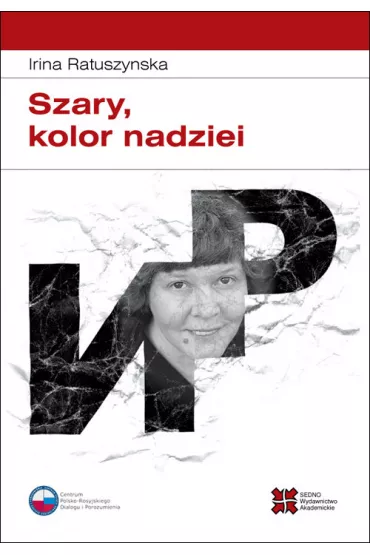 Szary, kolor nadziei - Irina Ratuszynska