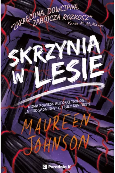 Skrzynia w lesie. Truly Devious. Tom 4 - Maureen Johnson