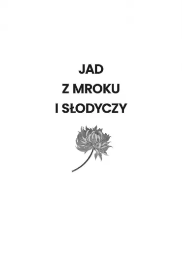 Jad z mroku i s�odyczy - Judy I. Lin