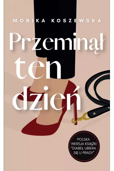 Przemin�� ten dzie�. Maria. Tom 3 - Monika Koszewska