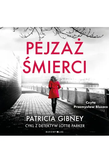 Audiobook Pejza� �mierci. Cykl z detektyw Lottie Parker mp3 - Patricia  Gibney