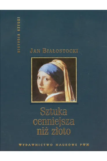 Sztuka cenniejsza ni� z�oto - Jan Bia�ostocki