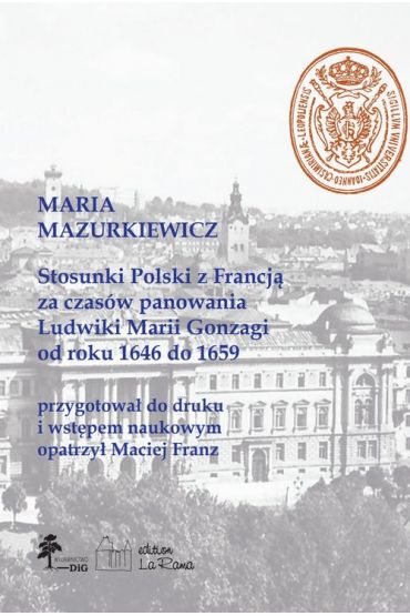 Stosunki Polski z Francją za czasów panowania Ludwiki Marii Gonzagi od roku 1646 do 1659, Maria Mazu