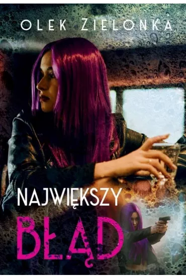 Najwi�kszy b��d - Olek Zielonka