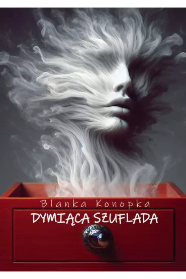 Dymi�ca szuflada - Blanka  Konopka