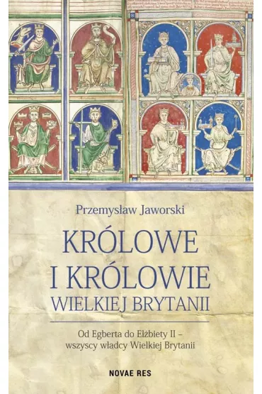 Kr�lowe i kr�lowie Wielkiej Brytanii - Przemys�aw Jaworski