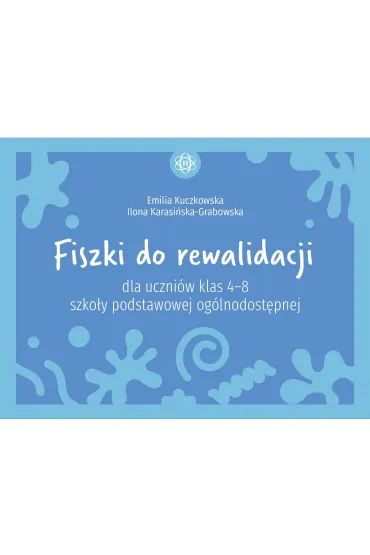 Fiszki do rewalidacji dla uczni�w klas 4-8 szko�y podstawowej og�lnodost�pnej - Emilia Kuczkowska, Ilona Karasi�ska-Grabowska