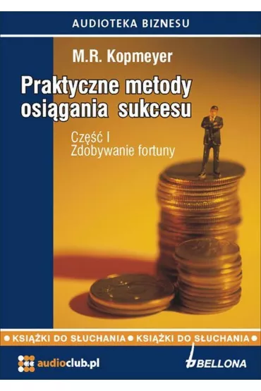 Audiobook Praktyczne metody osi�gania sukcesu mp3 - M.R. Kopmeyer