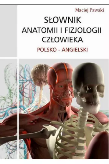 eBook S�ownik anatomii i fizjologii polsko-angielski pdf - Maciej Pawski