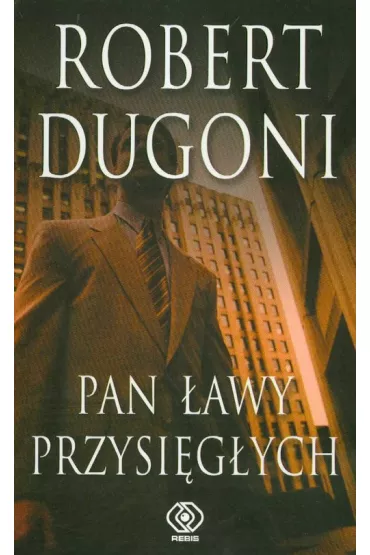 Pan �awy przysi�g�ych - Robert Dugoni