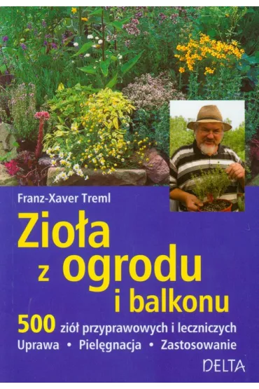 Zio�a z ogrodu i balkonu * * - Treml Franz-Xaver