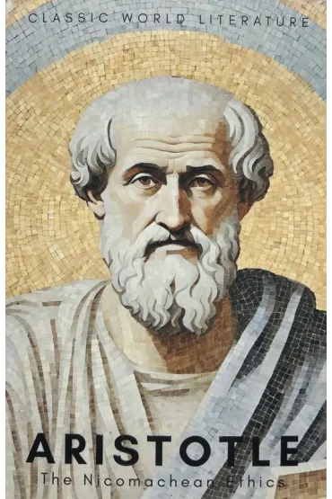 The Nicomachean Ethics. Classics of World Literature wer. angielska - Aristotle