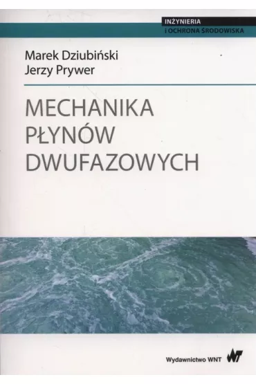 Mechanika p�yn�w dwufazowych - Jerzy Prywer, Marek Dziubi�ski