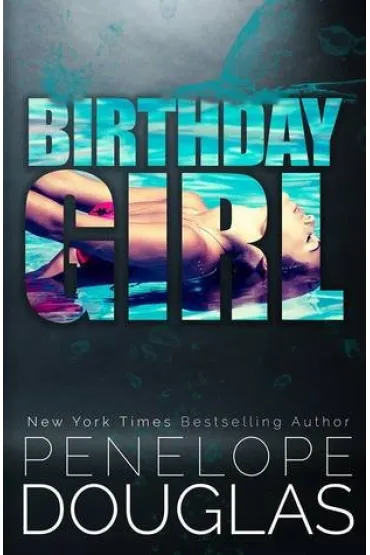 Birthday Girl - Penelope Douglas