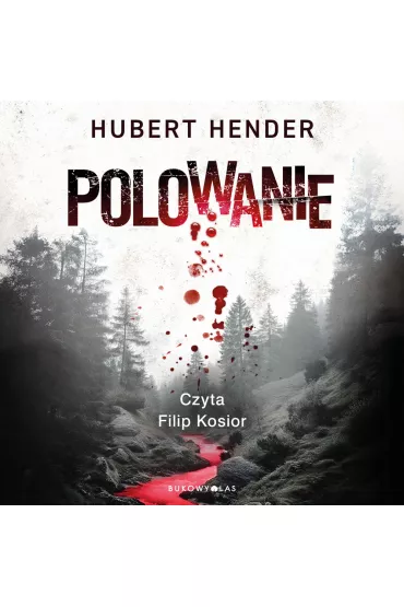 Audiobook Polowanie. Zbrodnie w Kotlinie K�odzkiej mp3 - Hubert Hender
