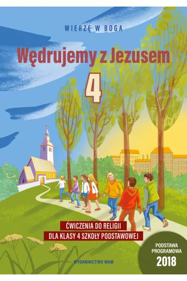 W�drujemy z Jezusem. �wiczenia do religii dla klasy 4 szko�y podstawowej