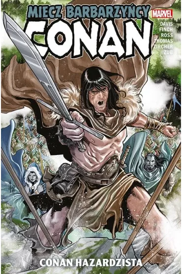 Conan – Miecz barbarzy�cy Conan hazardzista. Conan. Miecz barbarzy�cy. Tom 2 - Jim  Zub, Patch Zircher, Roy Thomas, Alan Davis, Luke Ross, Meredith  Finch