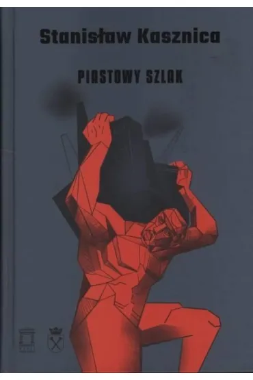 Piastowy szlak - Stanis�aw  Kasznica