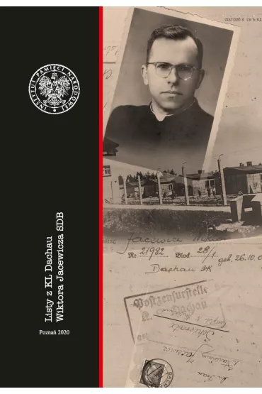 Listy z KL Dachau Wiktora Jacewicza SDB - Jaros�aw W�sowicz