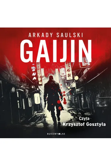 Audiobook Gaijin. Trylogia z Karolem Hotaro mp3 - Arkady Saulski