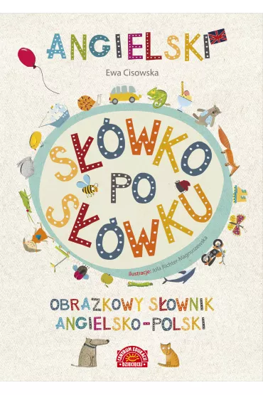 Angielski s��wko po s��wku. Obrazkowy s�ownik angielsko-polski - Ewa Cisowska