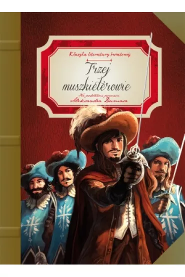 Trzej Muszkieterowie. Klasyka literatury �wiatowej - Aleksander Dumas