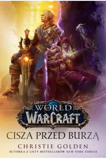 Cisza przed burz�. World of Warcraft - Christie Golden