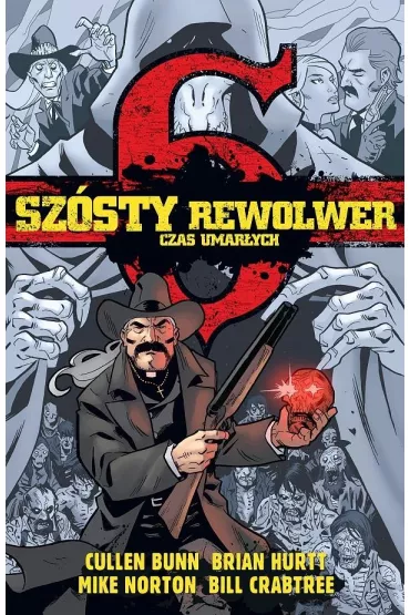 Sz�sty rewolwer. Czas umar�ych